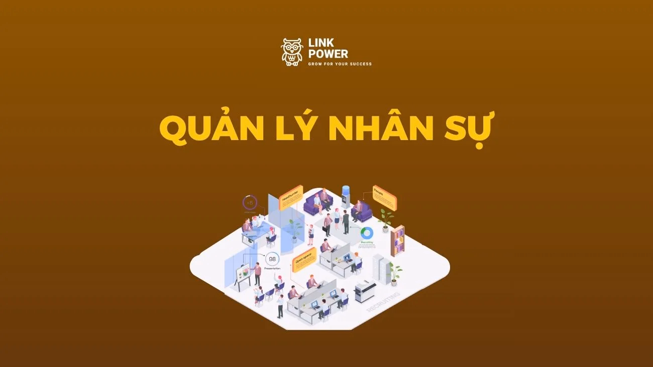 QUẢN LÝ NHÂN SỰ LÀ GÌ? VAI TRÒ VÀ CHỨC NĂNG CỦA MỘT NHÀ QUẢN TRỊ NHÂN SỰ