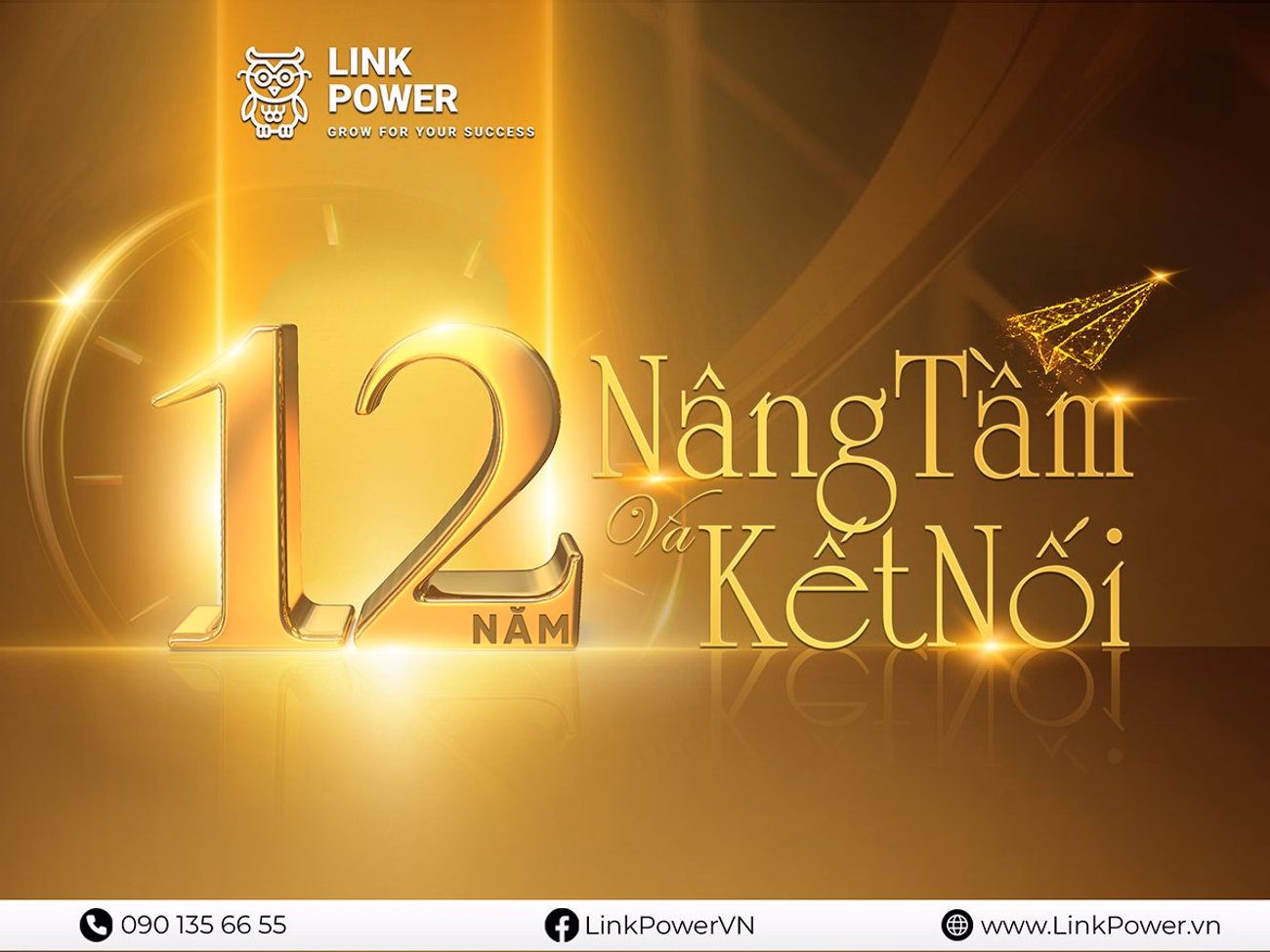 LINK POWER TUNG ƯU ĐÃI TRI ÂN ĐẶC BIỆT NHÂN DỊP 12 NĂM THÀNH LẬP