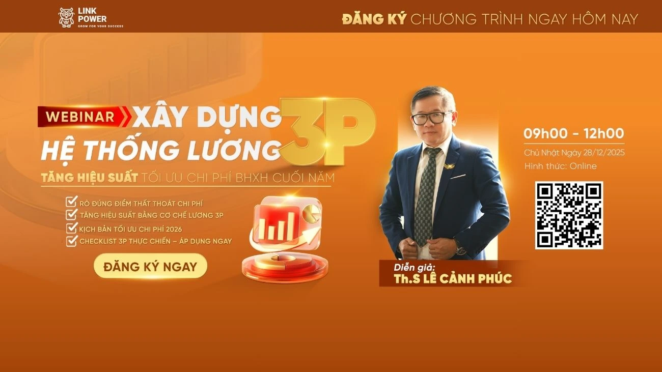 WEBINAR: XÂY DỰNG HỆ THỐNG LƯƠNG 3P - TĂNG HIỆU SUẤT, TỐI ƯU CHI PHÍ BHXH CUỐI NĂM