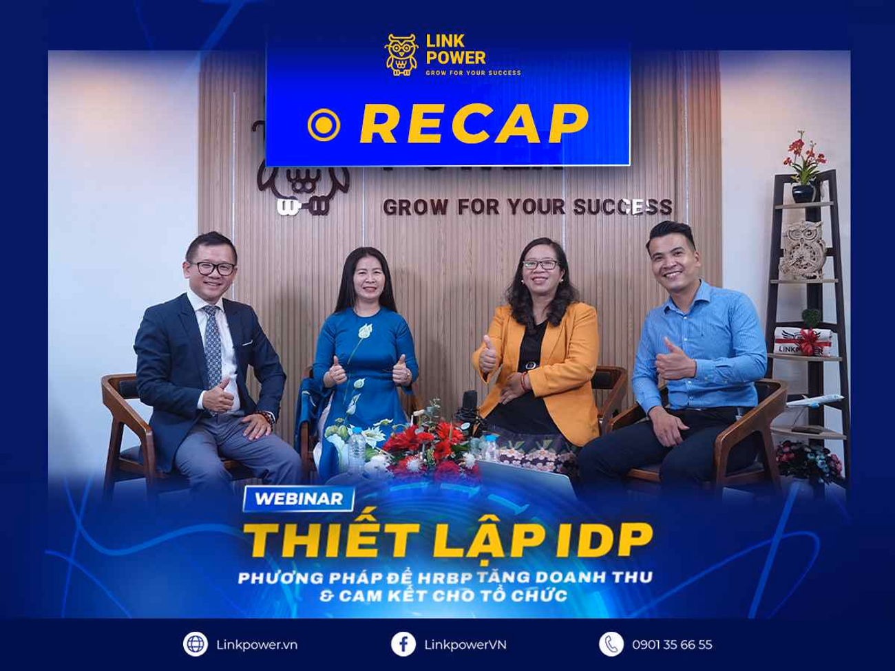 RECAP WEBINAR: THIẾT LẬP IDP - PHƯƠNG PHÁP ĐỂ HRBP TĂNG DOANH THU & CAM KẾT CHO TỔ CHỨC