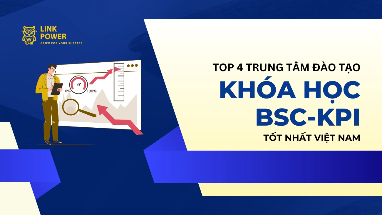 TOP 4 KHÓA HỌC BSC-KPI UY TÍN TẠI VIỆT NAM
