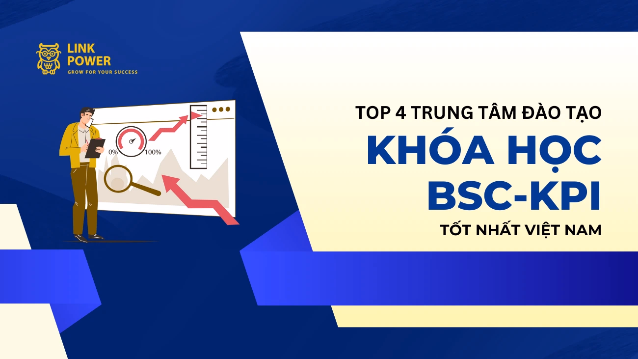 TOP 4 KHÓA HỌC BSC-KPI UY TÍN TẠI VIỆT NAM
