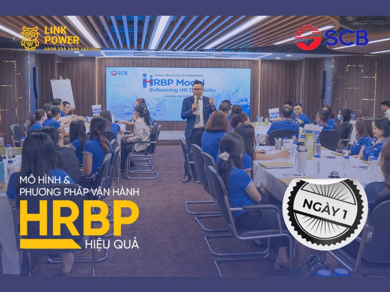 KHAI GIẢNG CHƯƠNG TRÌNH ĐÀO TẠO "PHƯƠNG PHÁP TRIỂN KHAI, VẬN HÀNH HRBP HIỆU QUẢ" TẠI NGÂN HÀNG SCB