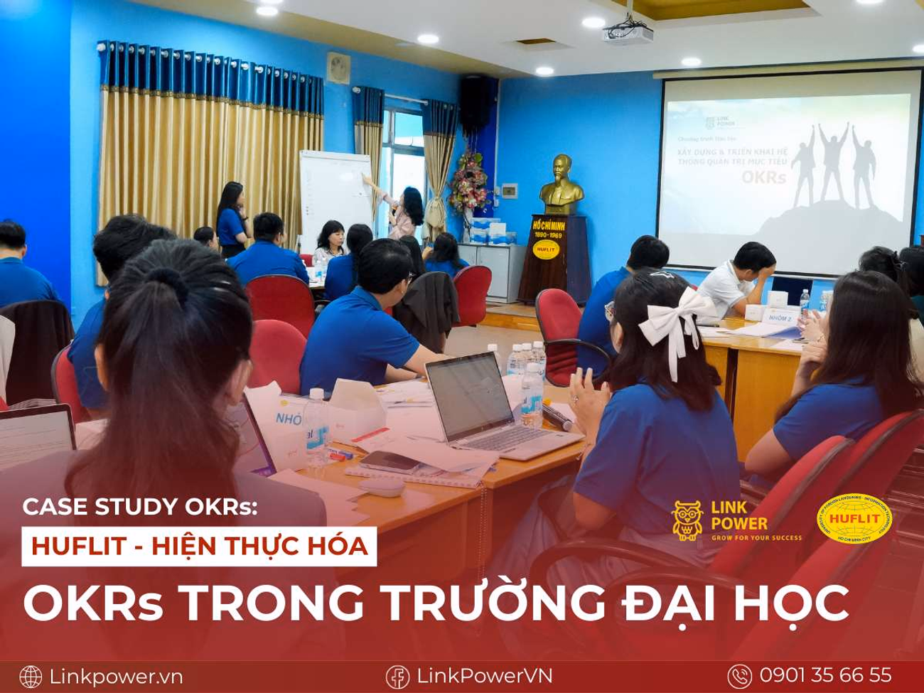 CASE STUDY OKRs: HUFLIT – HIỆN THỰC HÓA OKRs TRONG TRƯỜNG ĐẠI HỌC