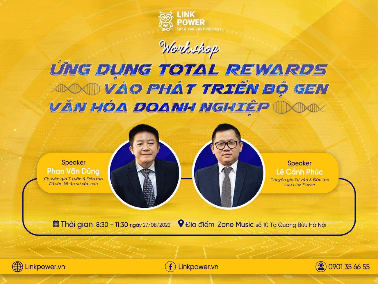 HỘI THẢO NHÂN SỰ: ỨNG DỤNG TOTAL REWARDS VÀO PHÁT TRIỂN BỘ GEN VĂN HÓA DOANH NGHIỆP