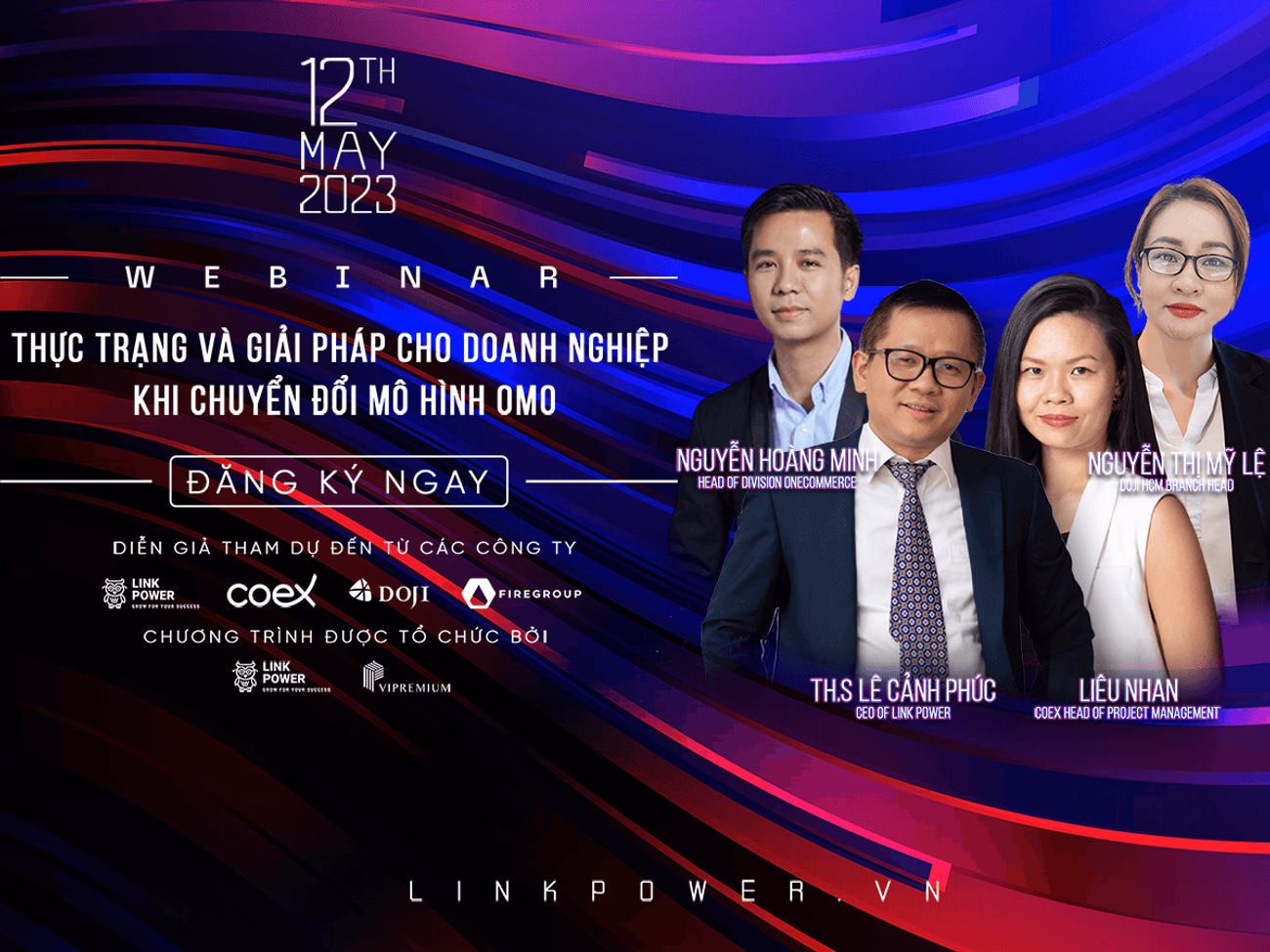WEBINAR: THỰC TRẠNG VÀ GIẢI PHÁP CHO DOANH NGHIỆP KHI CHUYỂN ĐỔI MÔ HÌNH OMO