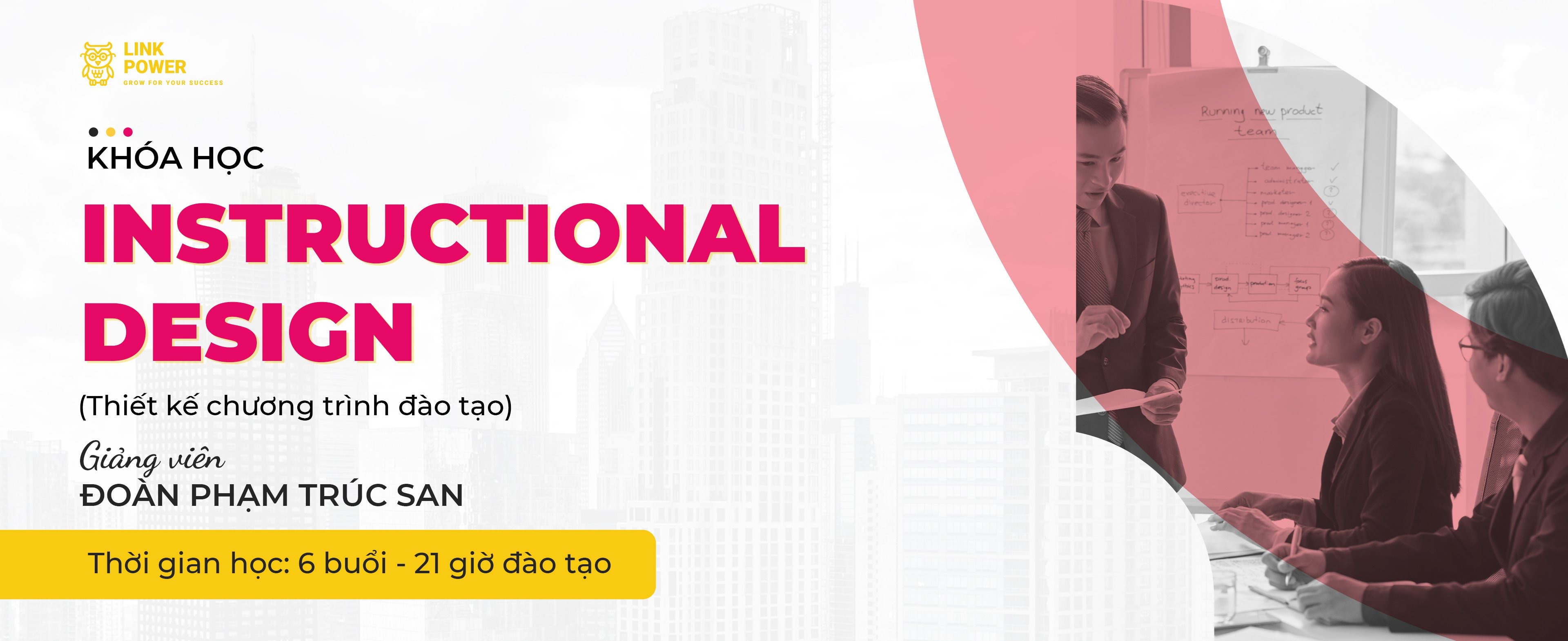 KHÓA HỌC THIẾT KẾ CHƯƠNG TRÌNH ĐÀO TẠO -  INSTRUCTIONAL DESIGN (ID)