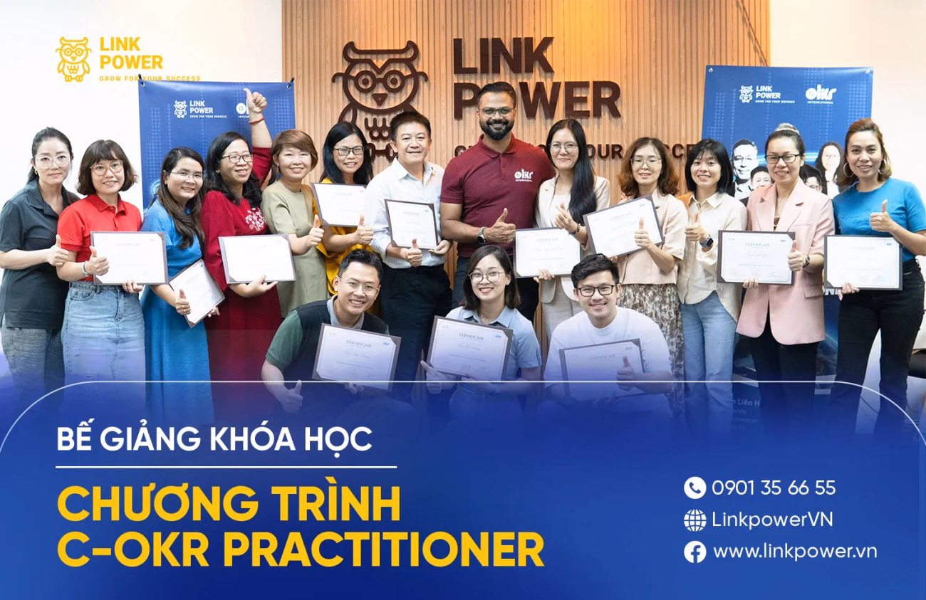 LINK POWER TỔ CHỨC THÀNH CÔNG CHƯƠNG TRÌNH ĐÀO TẠO OKR QUỐC TẾ C-OKR PRACTITIONER