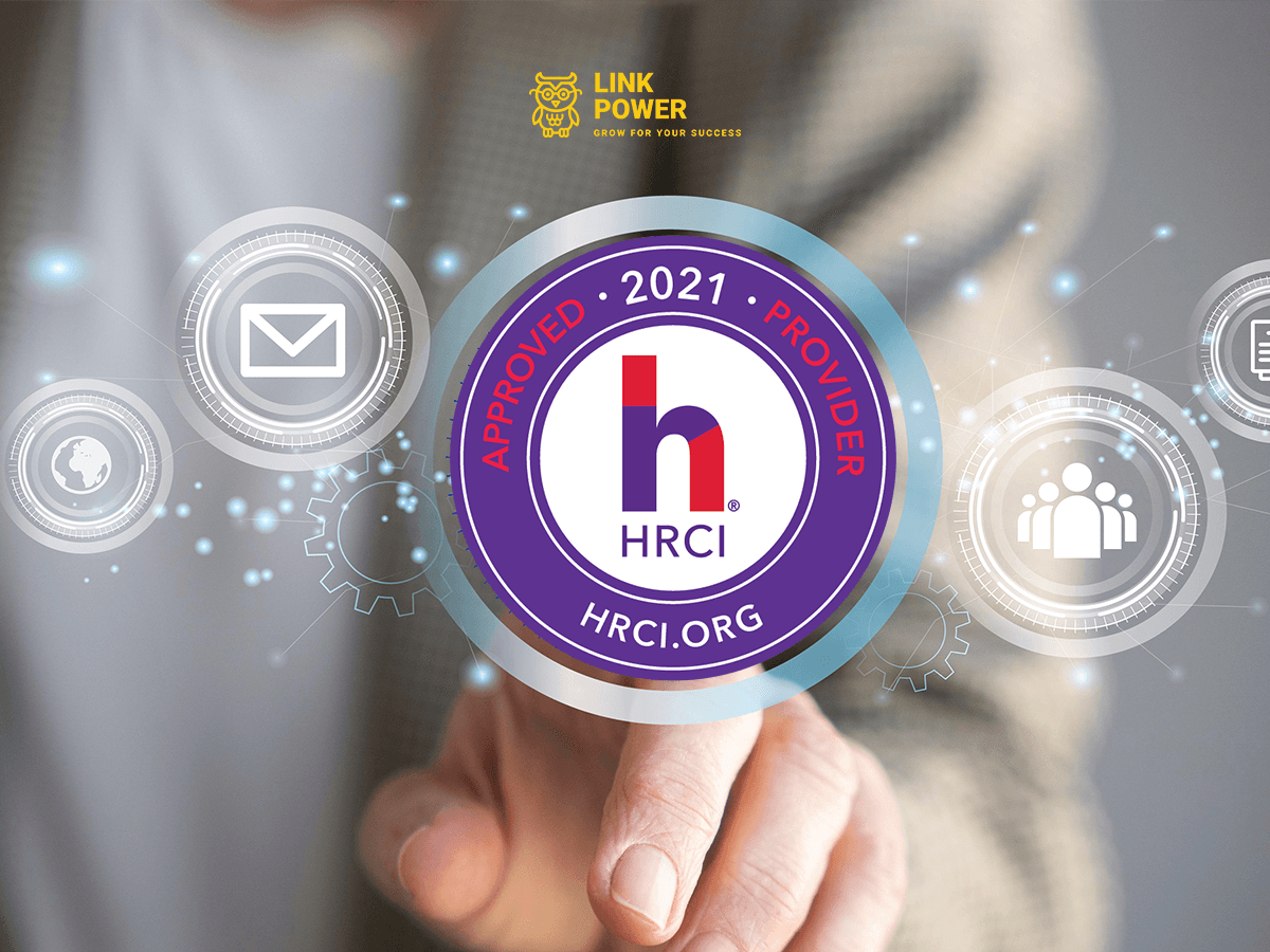 HRCI - TỔ CHỨC CHỨNG NHẬN HÀNG ĐẦU THẾ GIỚI TRONG LĨNH VỰC NHÂN SỰ