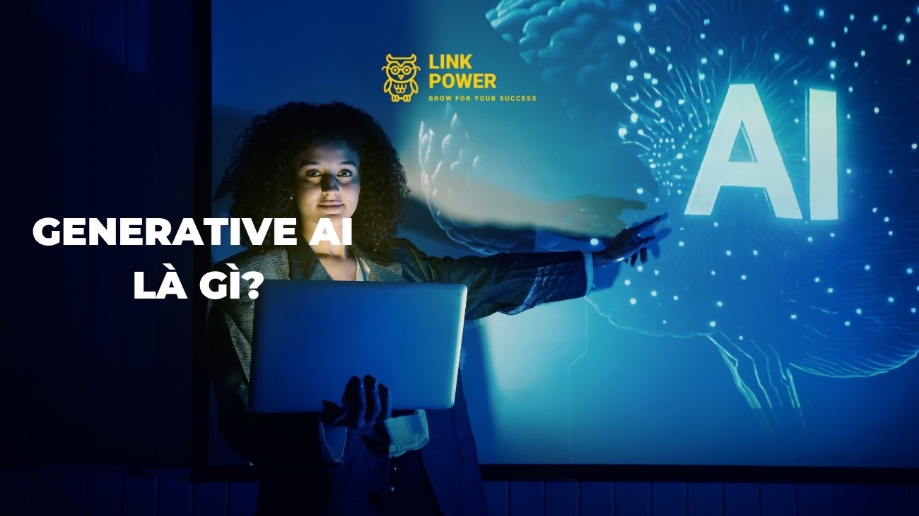 GENERATIVE AI LÀ GÌ? TÁC ĐỘNG CỦA AI ĐẾN CÔNG VIỆC HIỆN ĐẠI
