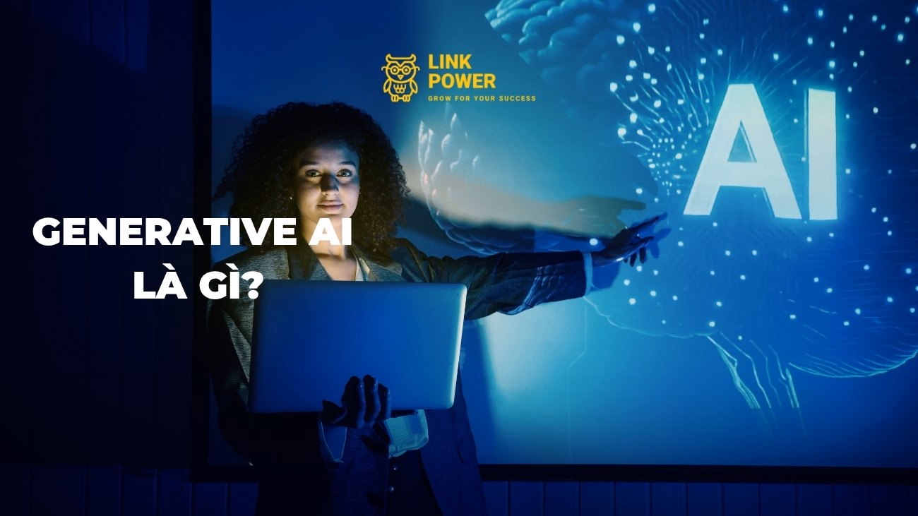 GENERATIVE AI LÀ GÌ? TÁC ĐỘNG CỦA AI ĐẾN CÔNG VIỆC HIỆN ĐẠI