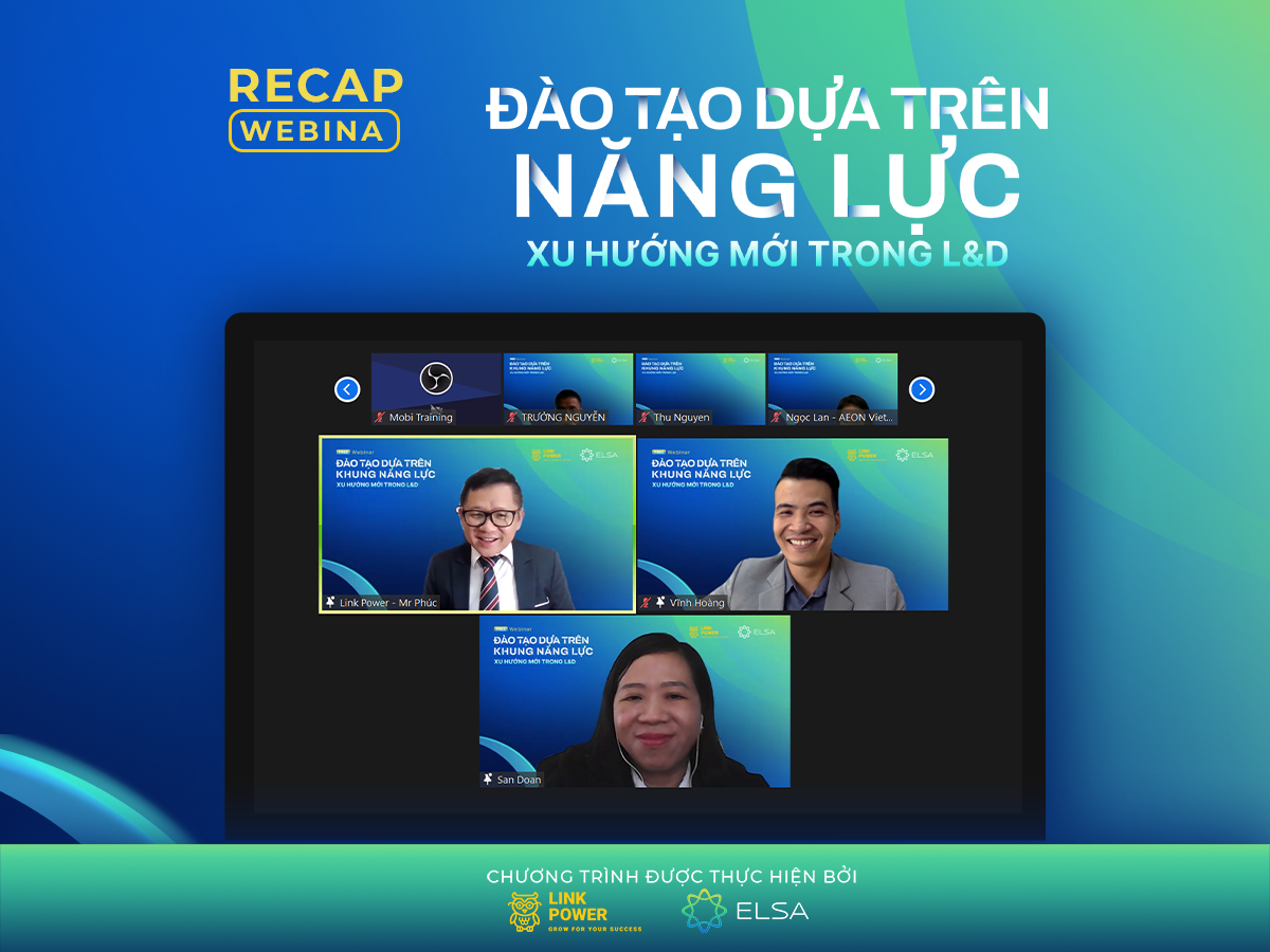 RECAP WEBINAR: ĐÀO TẠO DỰA TRÊN NĂNG LỰC - XU HƯỚNG MỚI TRONG L&D