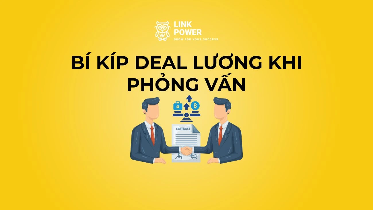BÍ KÍP DEAL LƯƠNG KHI PHỎNG VẤN ĐỂ TĂNG CƠ HỘI NHẬN VIỆC