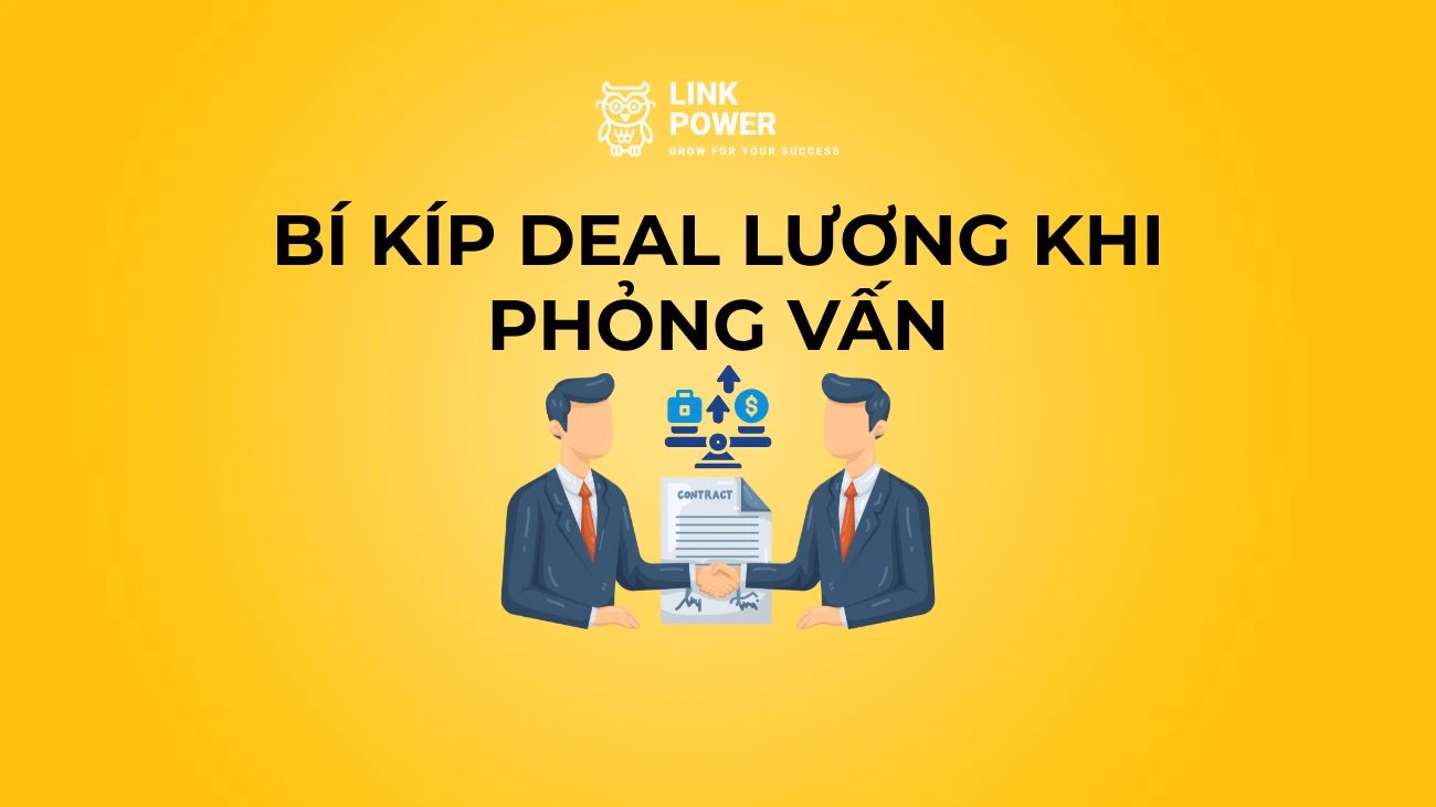 BÍ KÍP DEAL LƯƠNG KHI PHỎNG VẤN ĐỂ TĂNG CƠ HỘI NHẬN VIỆC