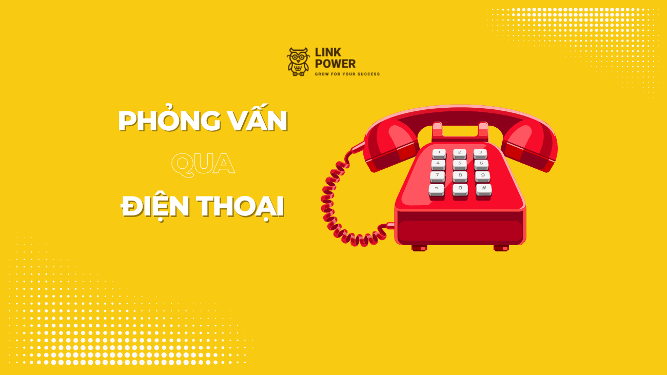 BÍ QUYẾT SÀNG LỌC ỨNG VIÊN BẰNG PHƯƠNG PHÁP PHỎNG VẤN QUA ĐIỆN THOẠI