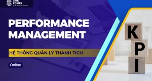 KHÓA HỌC PERFORMANCE MANAGEMENT - HỆ THỐNG QUẢN LÝ THÀNH TÍCH