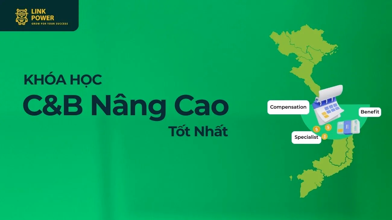 KHÓA HỌC C&B NÂNG CAO Ở ĐÂU TỐT NHẤT HIỆN NAY?