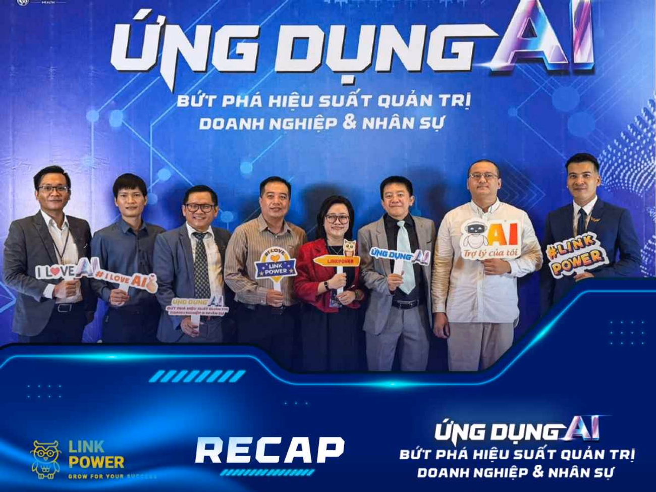 RECAP WORKSHOP: "ỨNG DỤNG AI - BỨT PHÁ HIỆU SUẤT QUẢN TRỊ DOANH NGHIỆP & NHÂN SỰ"