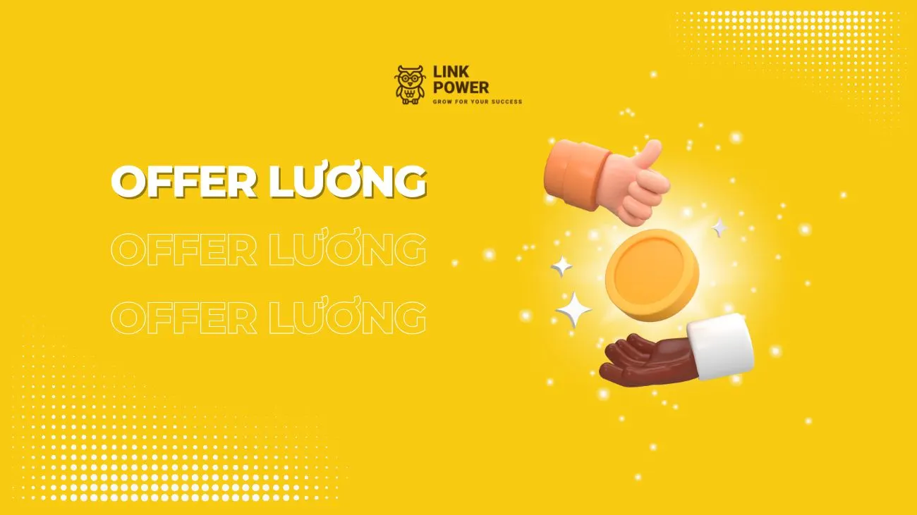 CÁC LƯU Ý KHI OFFER LƯƠNG CHO ỨNG VIÊN KHÔNG PHẢI AI CŨNG BIẾT