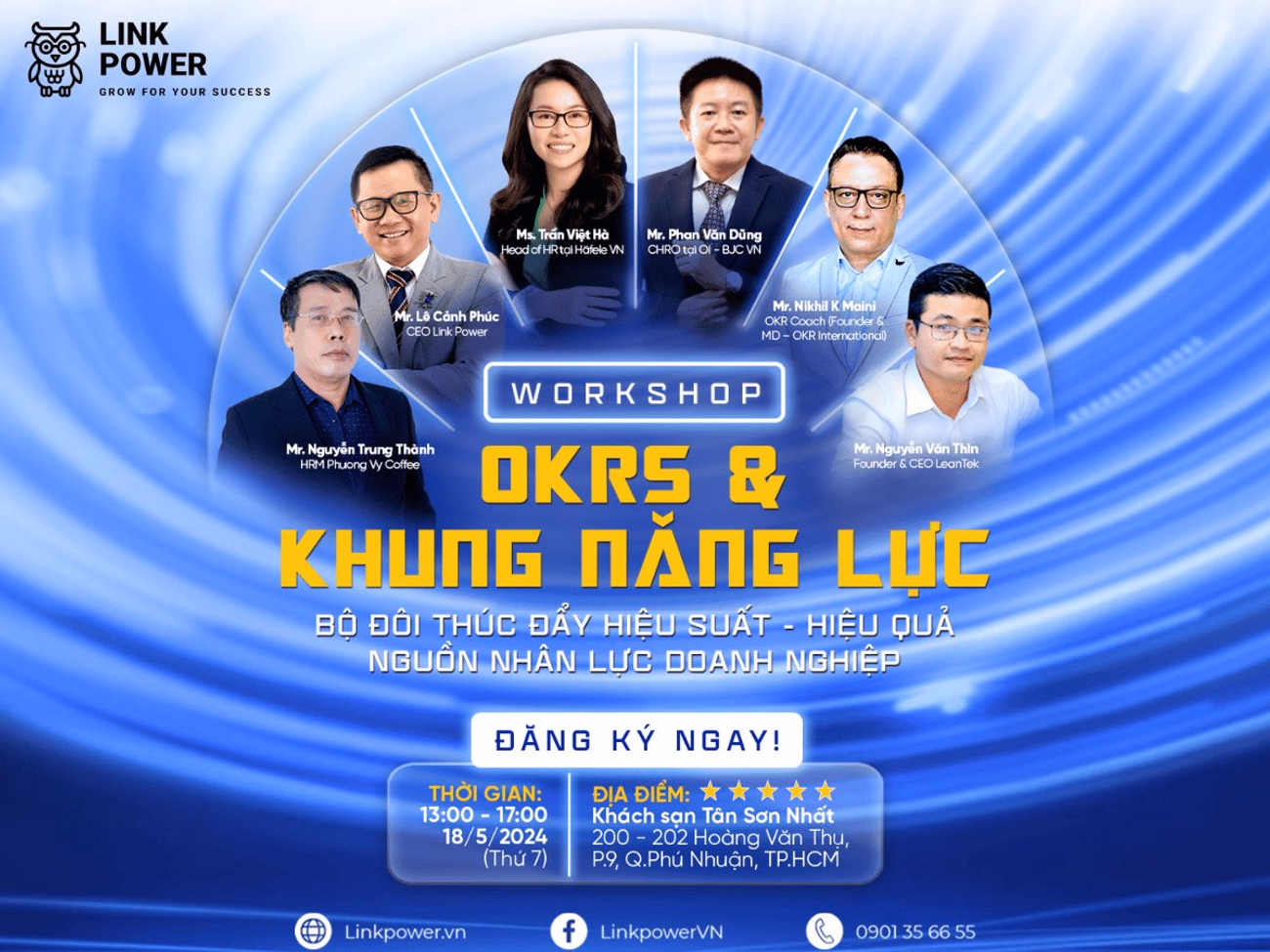 WORKSHOP: "OKR & KHUNG NĂNG LỰC" BỘ ĐÔI THÚC ĐẨY HIỆU SUẤT - HIỆU QUẢ NGUỒN NHÂN LỰC DOANH NGHIỆP