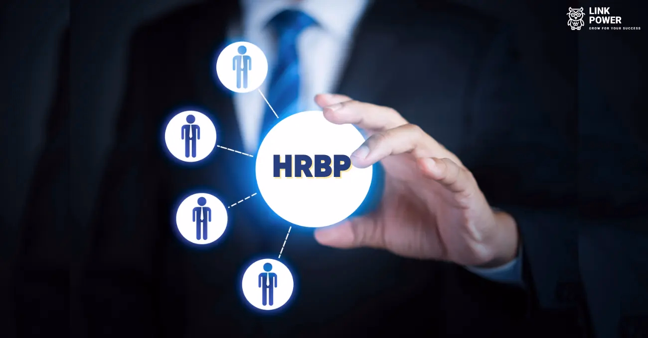 HRBP LÀ GÌ? VAI TRÒ VÀ CÔNG VIỆC CỦA MỘT HRBP TRONG DOANH NGHIỆP