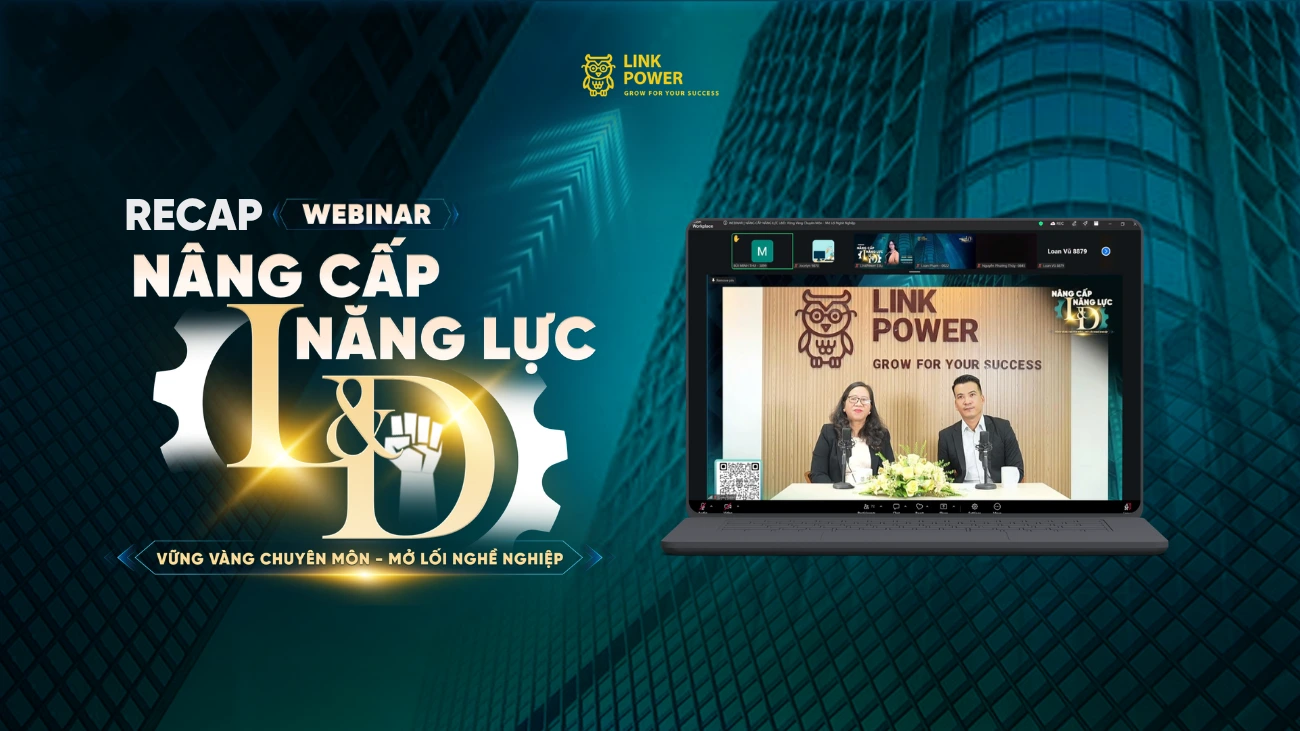 RECAP WEBINAR “NÂNG CẤP NĂNG LỰC L&D: VỮNG VÀNG CHUYÊN MÔN - MỞ LỐI NGHỀ NGHIỆP”
