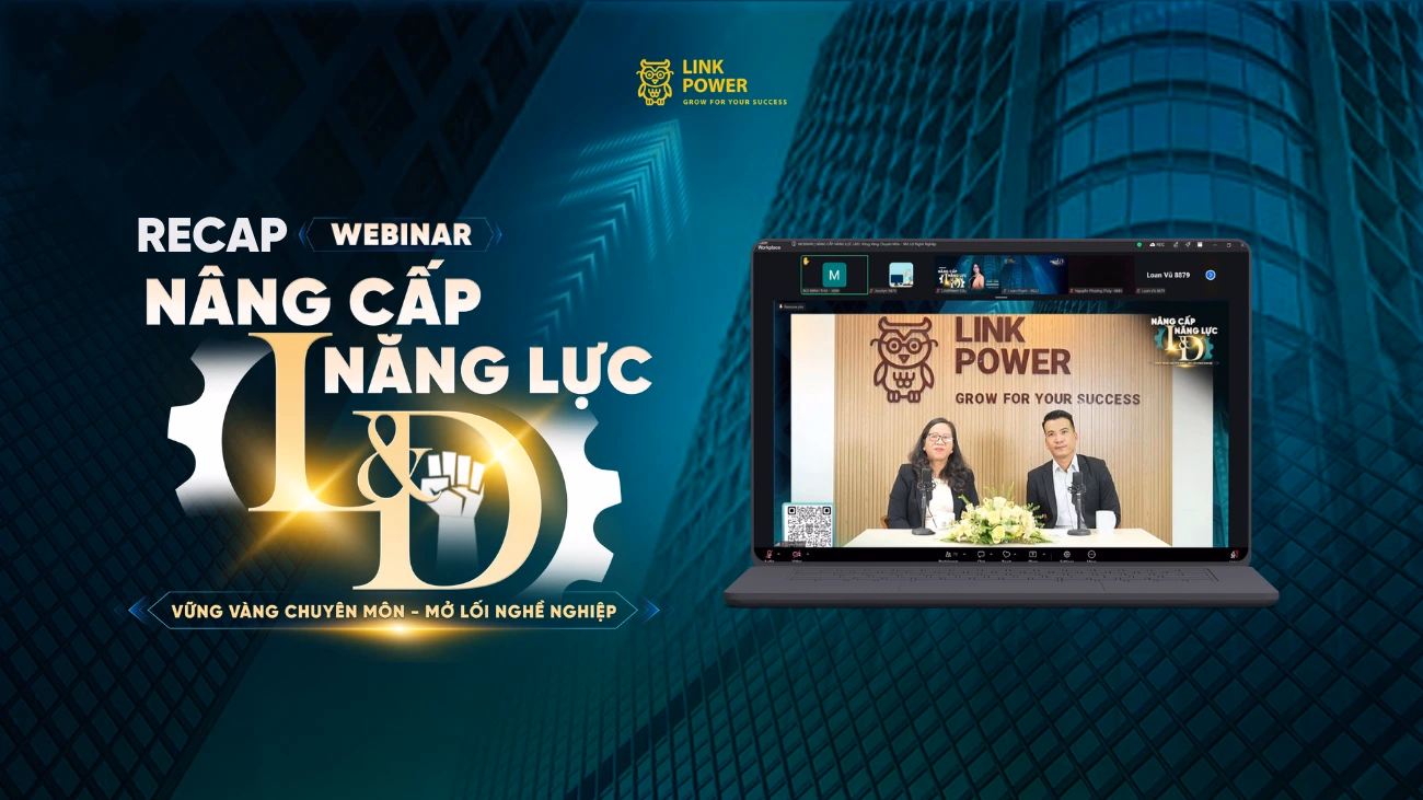 RECAP WEBINAR “NÂNG CẤP NĂNG LỰC L&D: VỮNG VÀNG CHUYÊN MÔN - MỞ LỐI NGHỀ NGHIỆP”