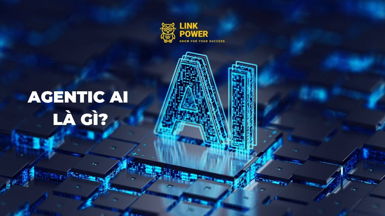 AGENTIC AI LÀ GÌ? PHÂN BIỆT AGENTIC AI, AI AGENT VÀ GENERATIVE AI