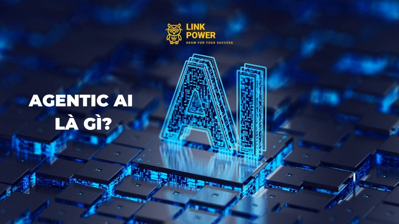 AGENTIC AI LÀ GÌ? PHÂN BIỆT AGENTIC AI, AI AGENT VÀ GENERATIVE AI