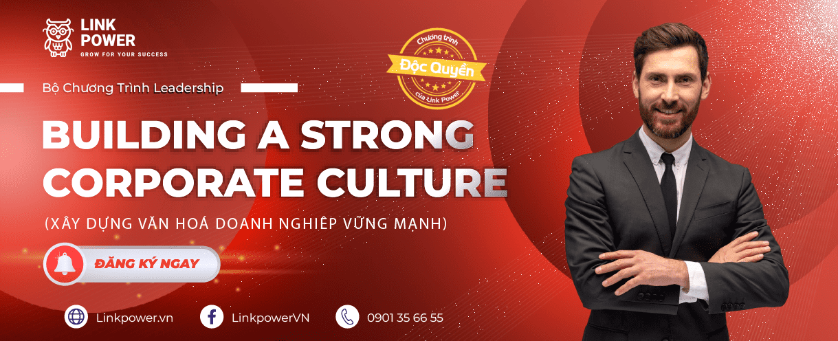 CHƯƠNG TRÌNH ĐÀO TẠO XÂY DỰNG VĂN HOÁ DOANH NGHIỆP VỮNG MẠNH