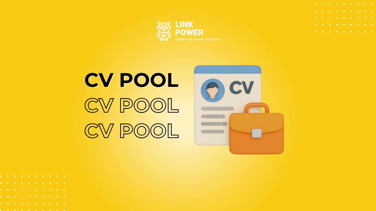 CV POOL LÀ GÌ? CÁCH ĐỂ XÂY DỰNG MỘT CV CHUẨN ISO2021