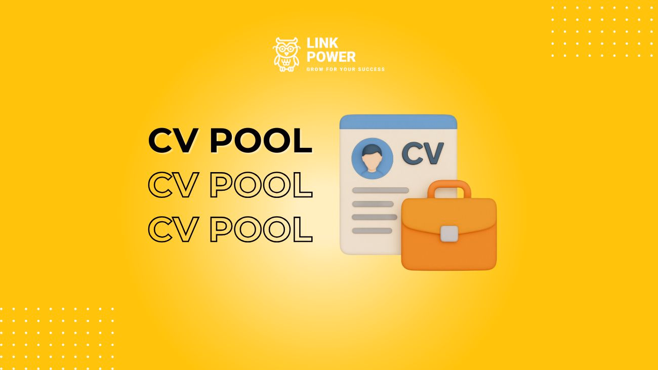 CV POOL LÀ GÌ? CÁCH ĐỂ XÂY DỰNG MỘT CV CHUẨN ISO2021