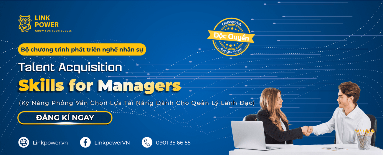 CHƯƠNG TRÌNH ĐÀO TẠO KỸ NĂNG PHỎNG VẤN CHỌN LỰA TÀI NĂNG DÀNH CHO QUẢN LÝ LÃNH ĐẠO