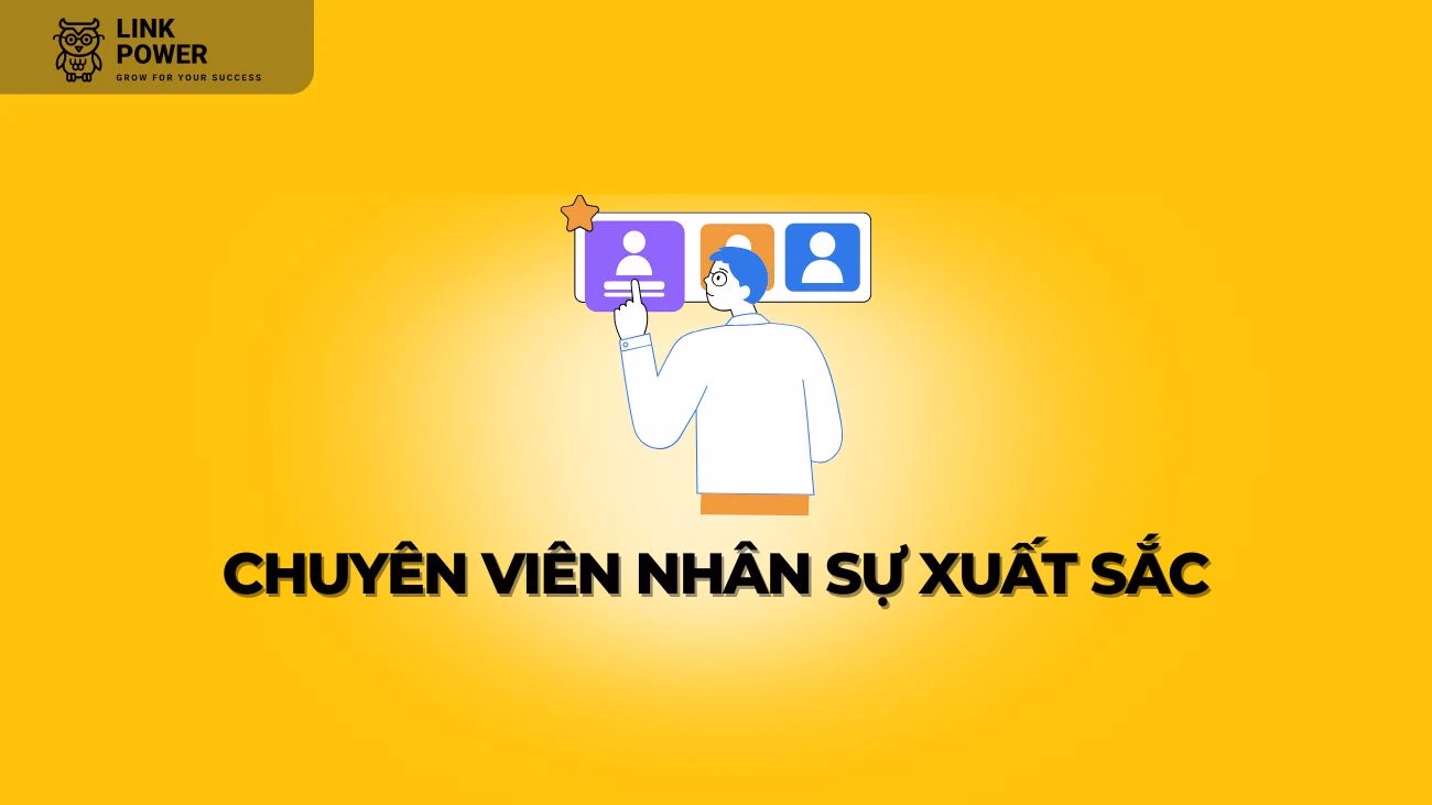 LÀM GÌ ĐỂ TRỞ THÀNH CHUYÊN VIÊN NHÂN SỰ TỔNG HỢP XUẤT SẮC?