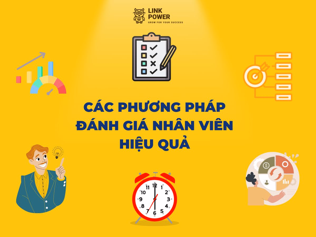 9 PHƯƠNG PHÁP ĐÁNH GIÁ NHÂN VIÊN HIỆU QUẢ NHẤT