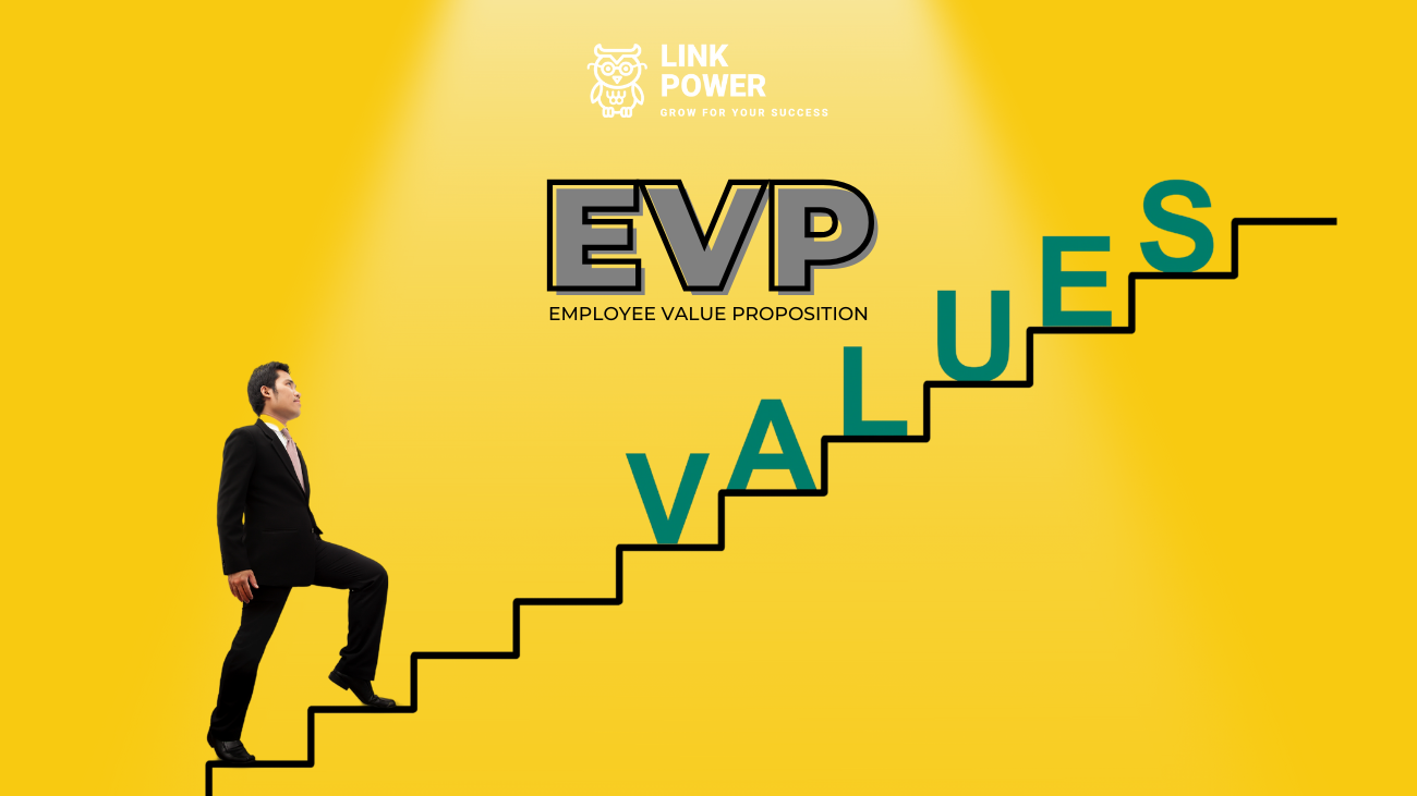 EVP LÀ GÌ? TẠI SAO NÊN XÂY DỰNG CHIẾN LƯỢC EVP?