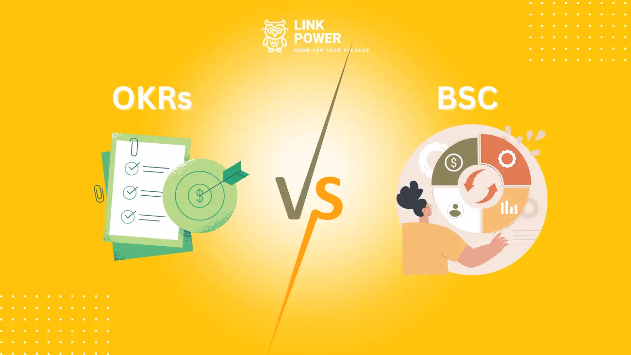 BSC VÀ OKRs LÀ GÌ? PHƯƠNG PHÁP NÀO TỐI ƯU HƠN?