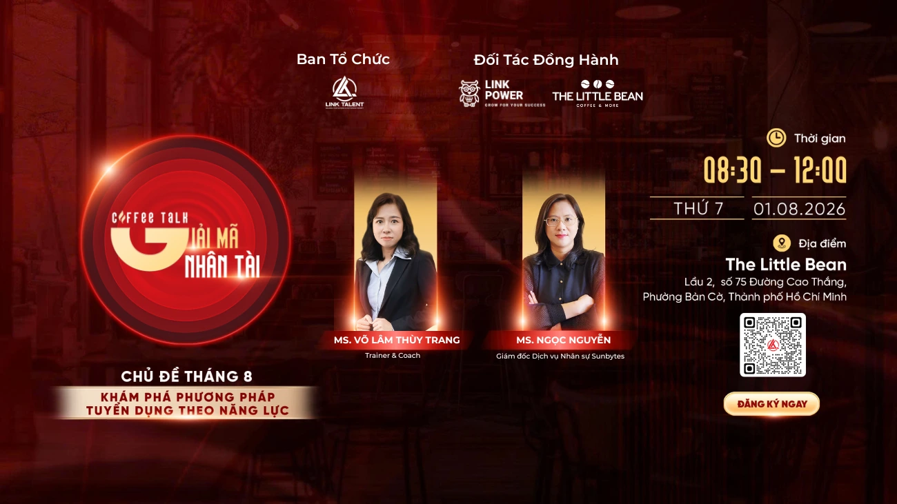 [Link Talent x Link Power] COFFEE TALK #2 - KHÁM PHÁ PHƯƠNG PHÁP TUYỂN DỤNG THEO NĂNG LỰC
