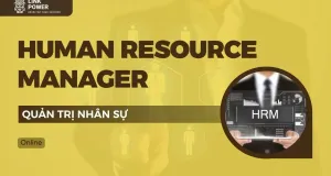KHÓA HỌC HR MANAGER (HRM) - QUẢN TRỊ NHÂN SỰ