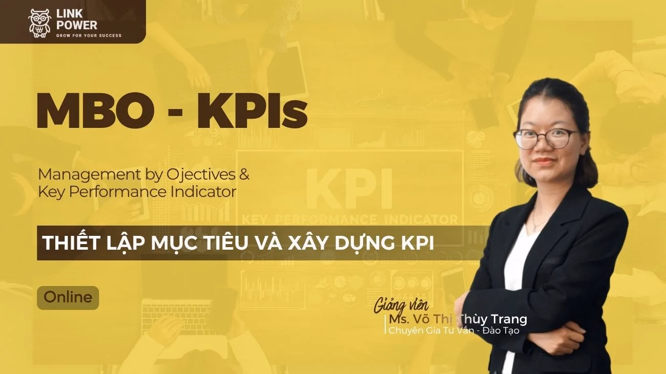 KHÓA HỌC MBO KPIs - THIẾT LẬP MỤC TIÊU VÀ XÂY DỰNG BỘ ĐO KPI