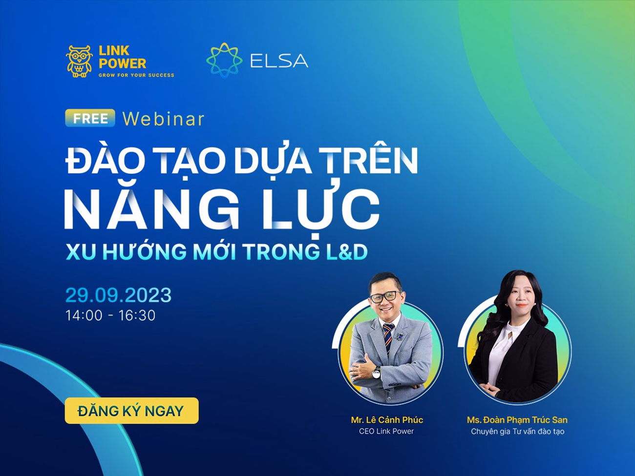 WEBINAR: ĐÀO TẠO DỰA TRÊN NĂNG LỰC - XU HƯỚNG MỚI TRONG L&D