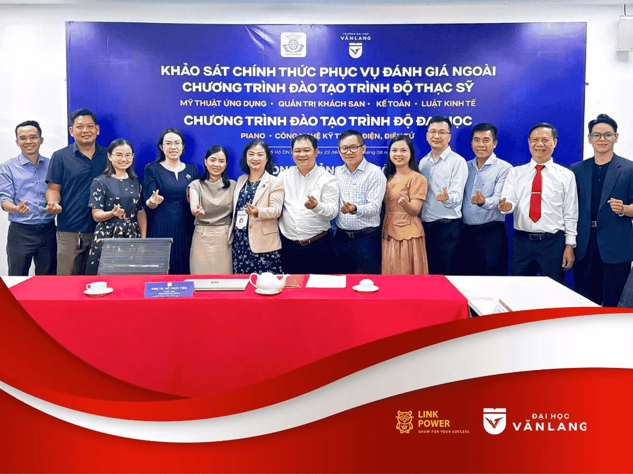 LINK POWER CÙNG ĐẠI HỌC VĂN LANG HỢP TÁC ĐÁNH GIÁ NGOÀI CHƯƠNG TRÌNH THẠC SĨ NGÀNH KẾ TOÁN