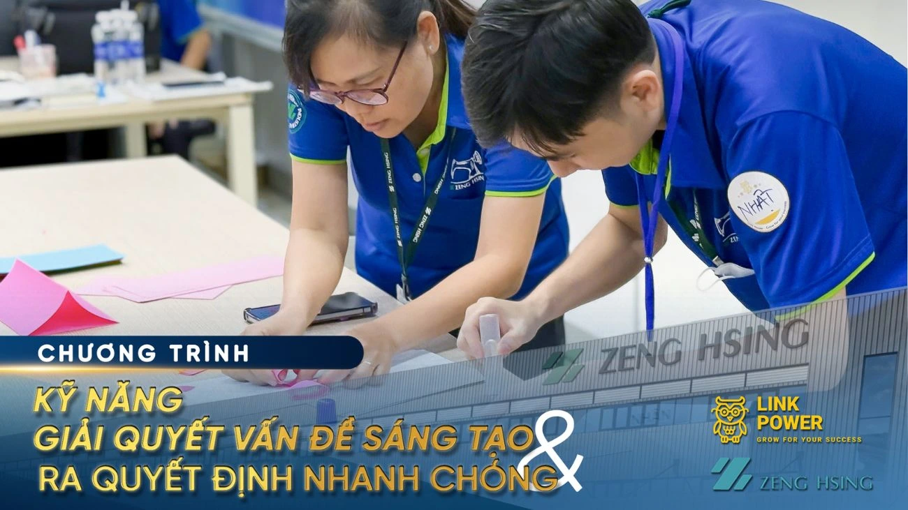 Kỹ Năng Giải Quyết Vấn Đề Sáng Tạo & Ra Quyết Định Nhanh Chóng
