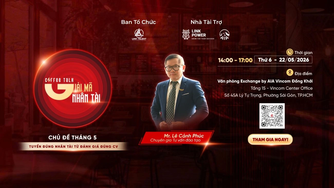 COFFEE TALK #1 - GIẢI MÃ NHÂN TÀI: TUYỂN ĐÚNG NHÂN TÀI TỪ ĐÁNH GIÁ ĐÚNG CV