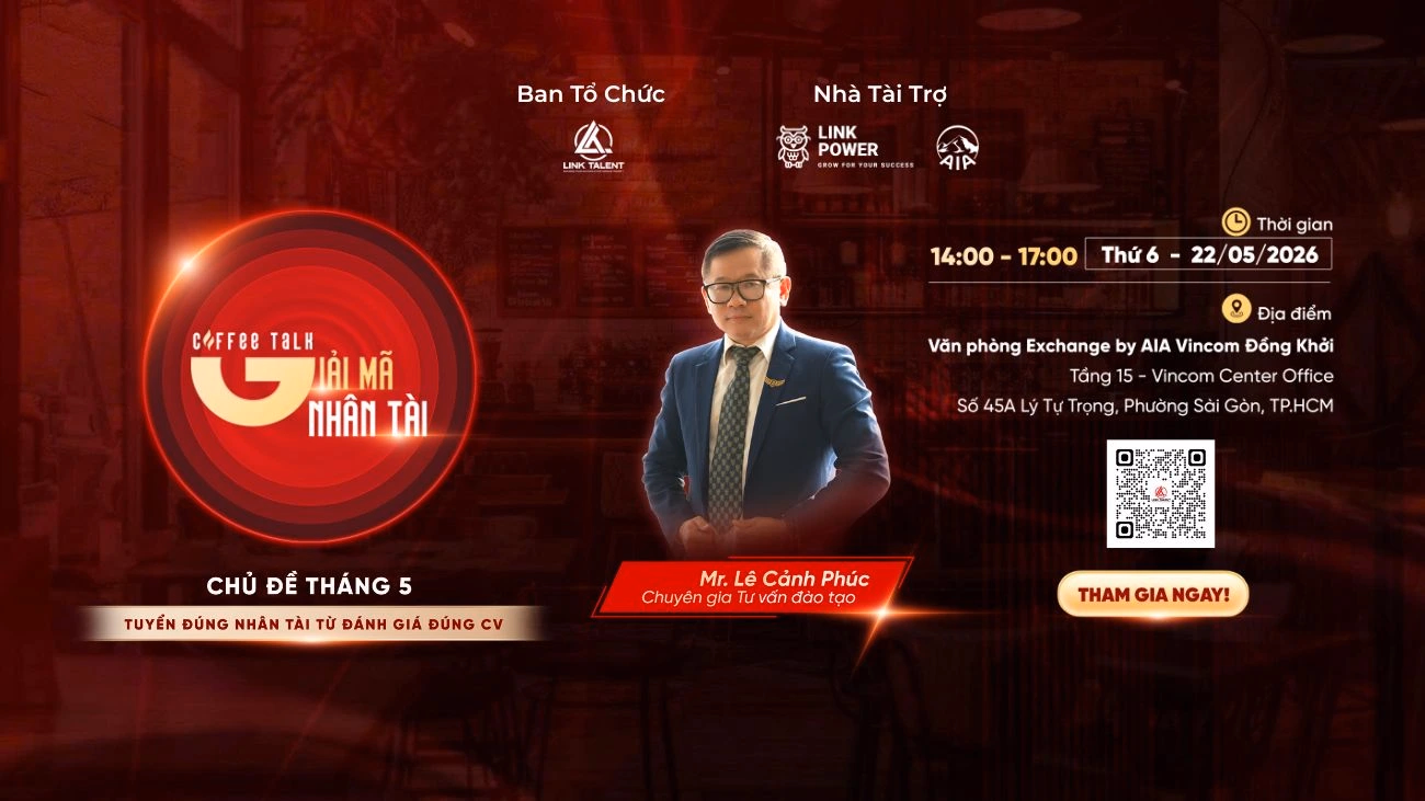 COFFEE TALK #1 - GIẢI MÃ NHÂN TÀI: TUYỂN ĐÚNG NHÂN TÀI TỪ ĐÁNH GIÁ ĐÚNG CV