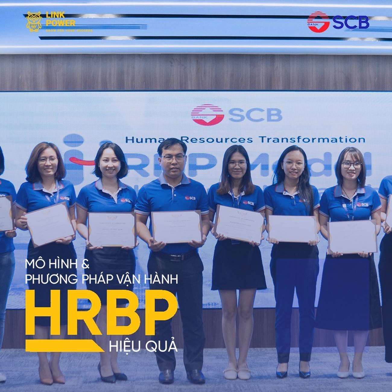 BẾ GIẢNG CHƯƠNG TRÌNH ĐÀO TẠO "PHƯƠNG PHÁP TRIỂN KHAI, VẬN HÀNH HRBP HIỆU QUẢ" TẠI NGÂN HÀNG SCB