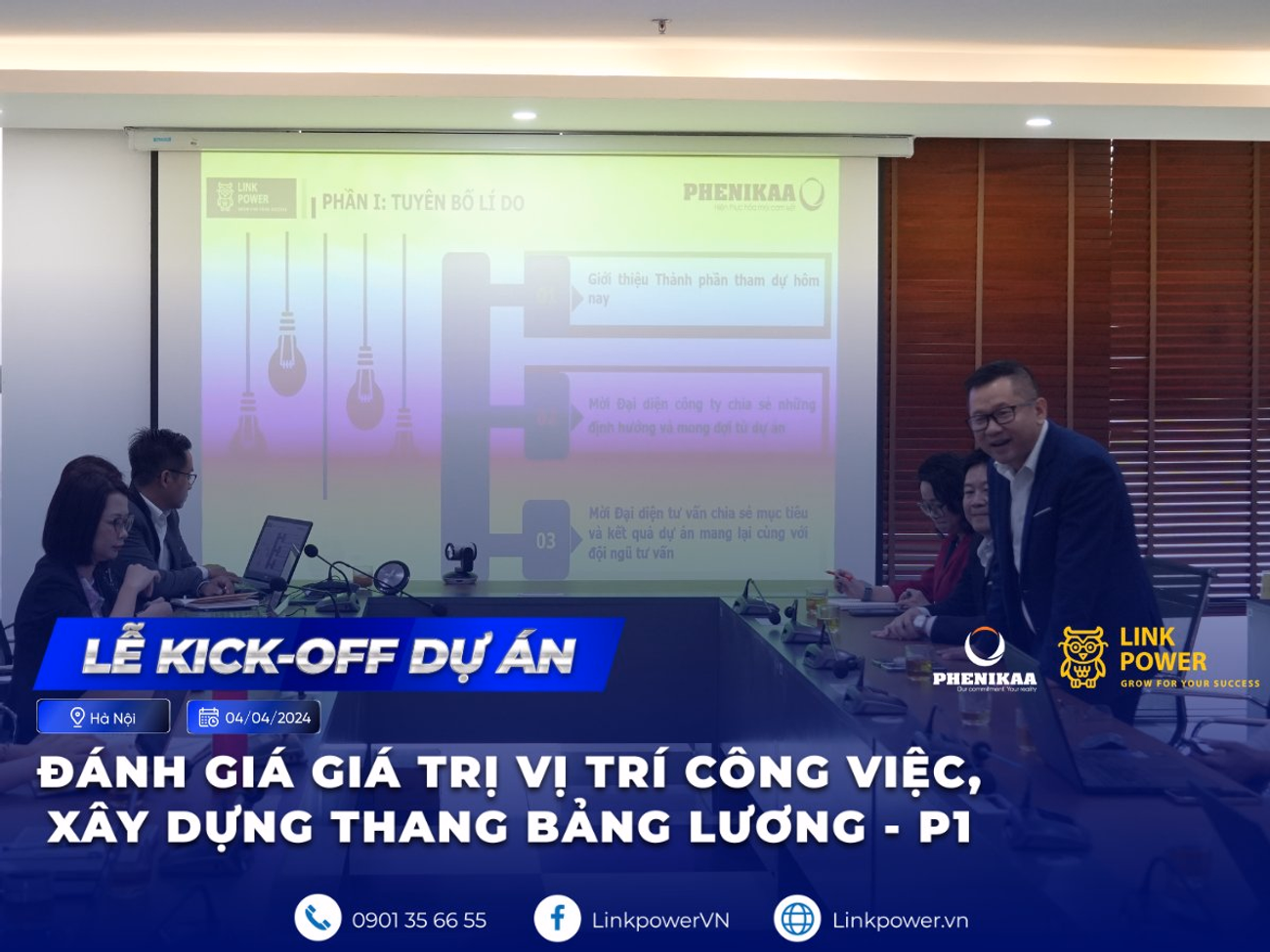 KICK OFF DỰ ÁN: TRIỂN KHAI ĐÁNH GIÁ VỊ TRÍ CÔNG VIỆC, XÂY DỰNG THANG BẢNG LƯƠNG - P1 TẠI TẬP ĐOÀN PHENIKAA