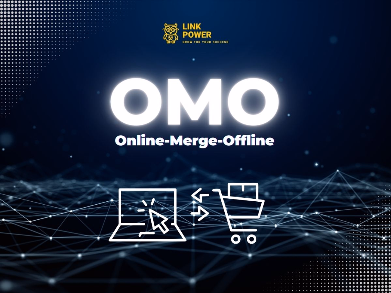 MÔ HÌNH OMO: XU HƯỚNG "LÊN NGÔI'' GIÚP DOANH NGHIỆP PHÁT TRIỂN BỀN VỮNG
