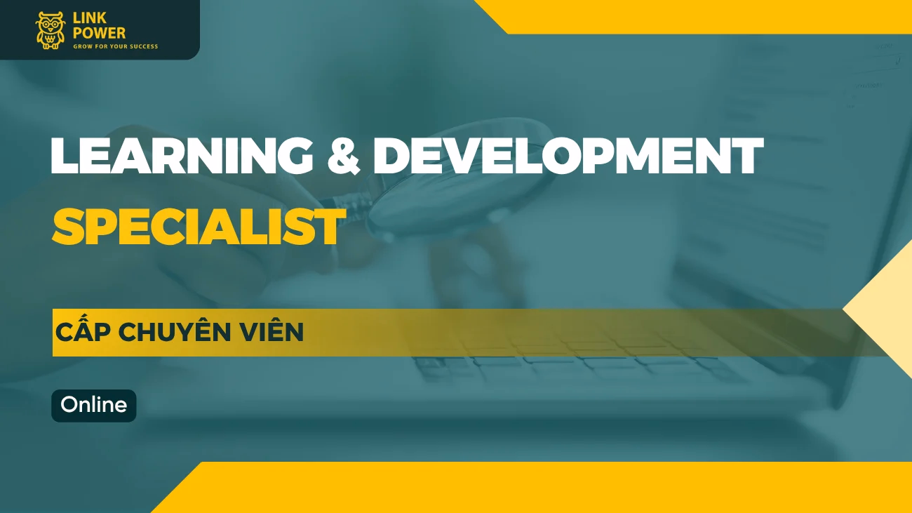 CHƯƠNG TRÌNH LEARNING AND DEVELOPMENT (L&D) SPECIALIST