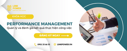 KHÓA HỌC QUẢN LÝ ĐÁNH GIÁ KẾT QUẢ THỰC HIỆN CÔNG VIỆC - PERFORMANCE MANAGEMENT